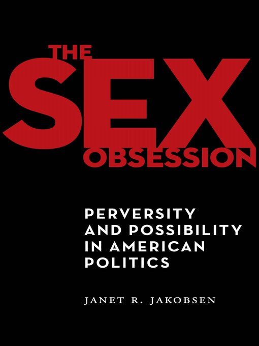 Title details for The Sex Obsession by Janet R. Jakobsen - Wait list